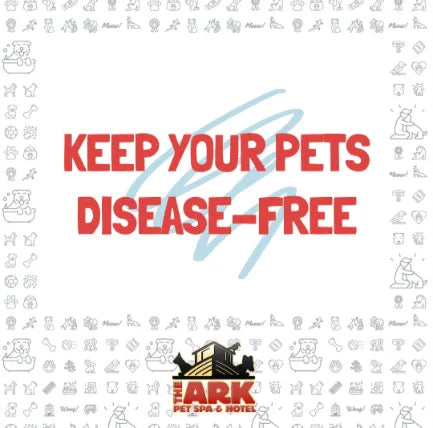 KEEP YOUR PETS DISEASE-FREE!